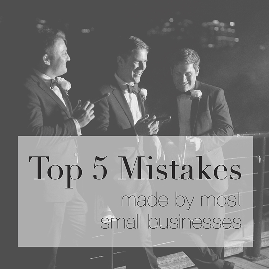 5 mistakes small business owners make- Abby Grace Photography