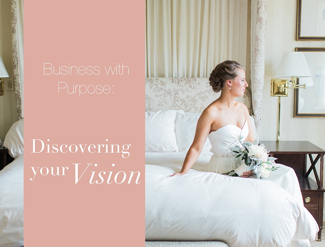 Discovering your Vision statement | Abby Grace Photography