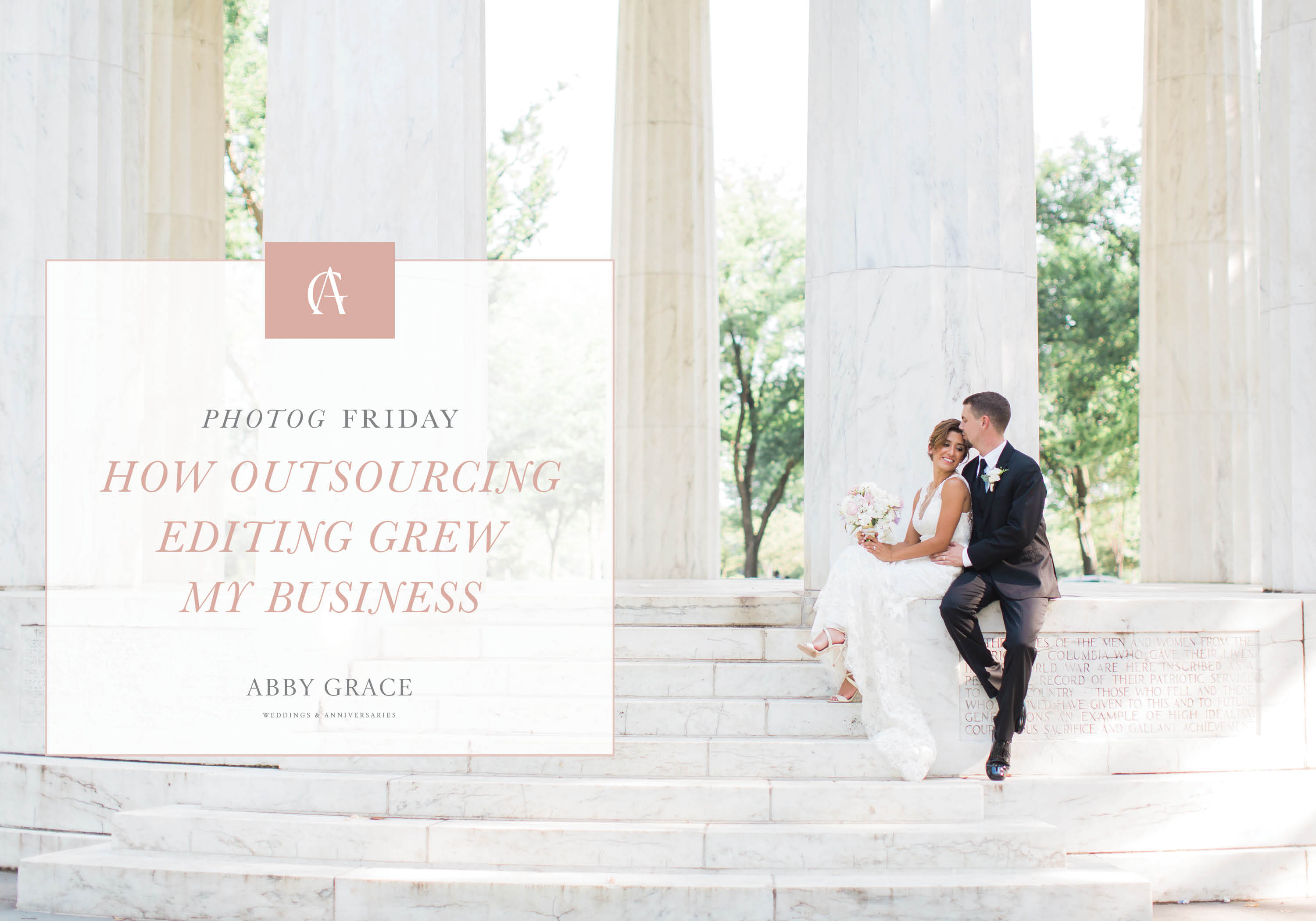 Outsourcing editing for wedding photographers | Abby Grace