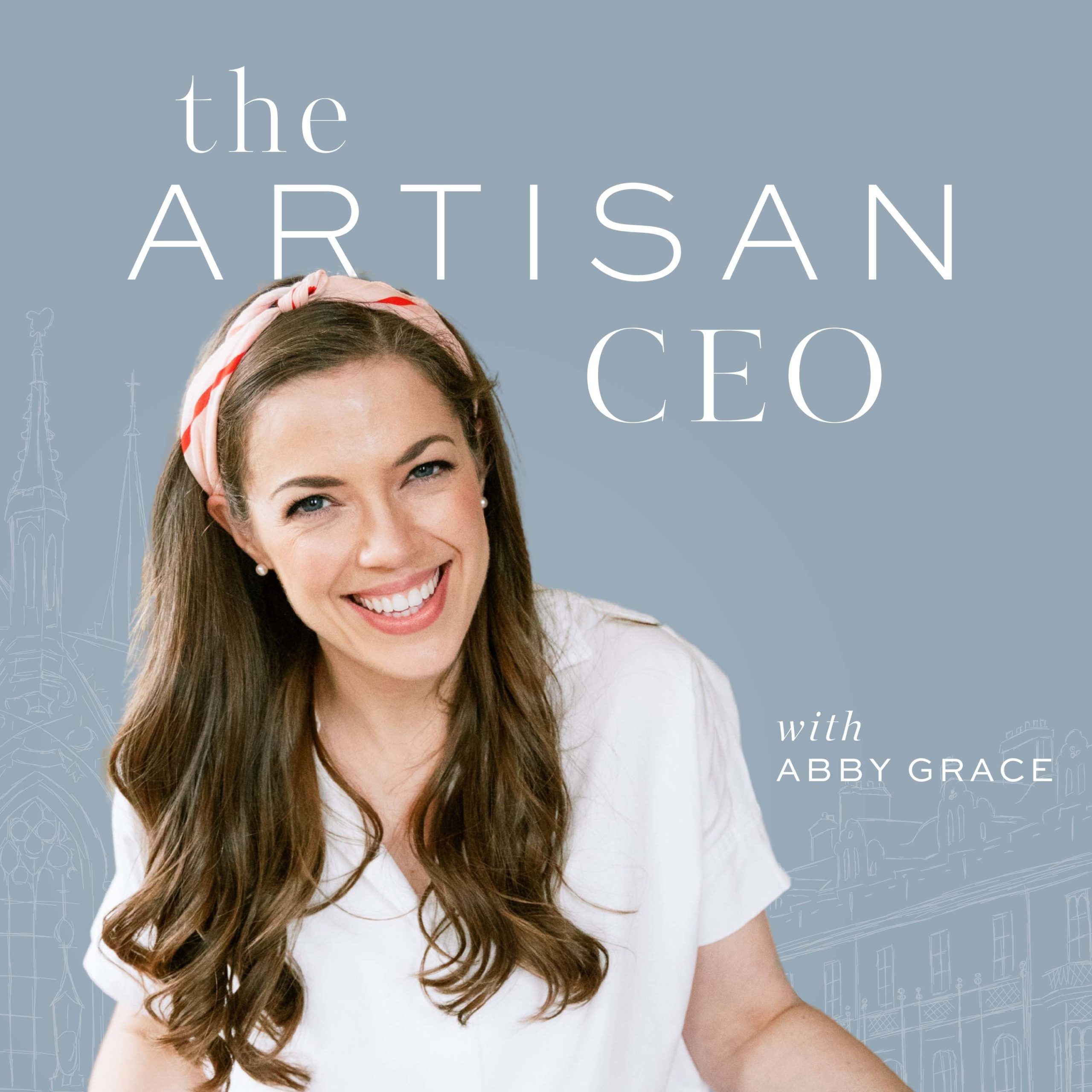 The Artisan CEO Podcast with Abby Grace