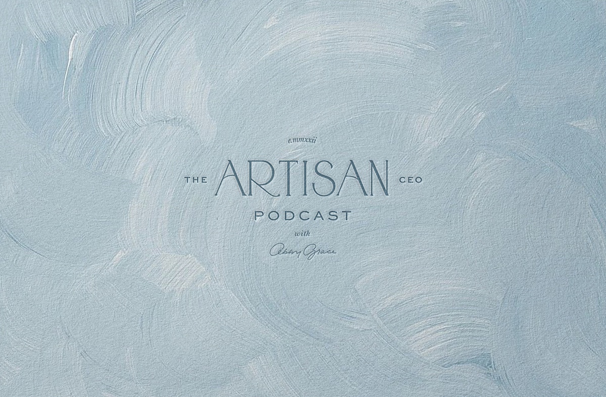 The Artisan CEO Podcast with Abby Grace
